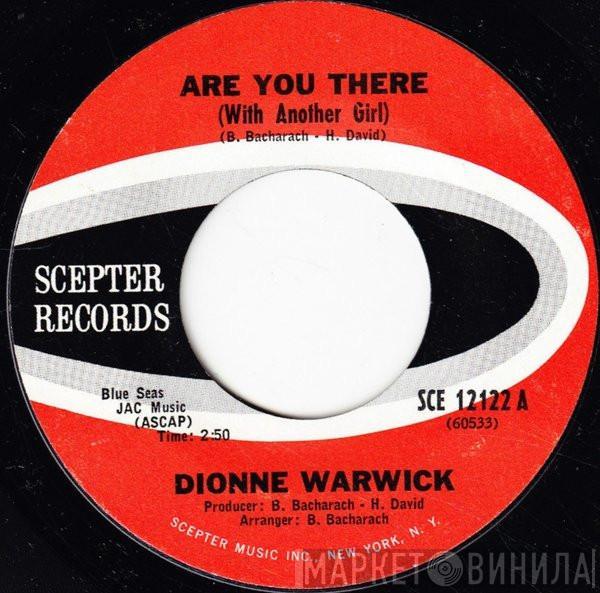  Dionne Warwick  - Are You There (With Another Girl) / If I Ever Make You Cry