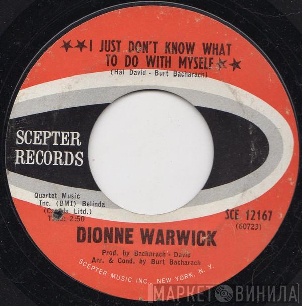  Dionne Warwick  - I Just Don't Know What To Do With Myself / In Between The Heartaches