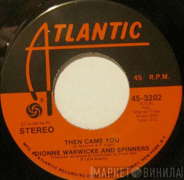 Dionne Warwick, Spinners - Then Came You / Just As Long As We Have Love