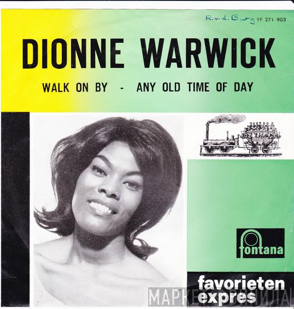  Dionne Warwick  - Walk On By / Any Old Time Of Day