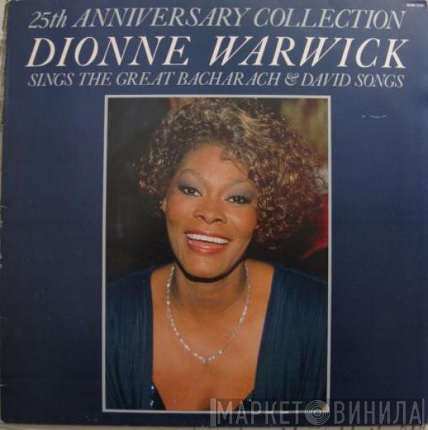 Dionne Warwick - 25th Anniversary Collection: Dionne Warwick Sings The Great Bacharach & David Songs