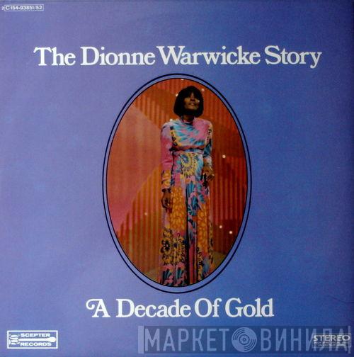  Dionne Warwick  - A Decade Of Gold - The Dionne Warwicke Story