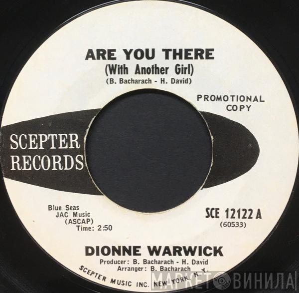 Dionne Warwick - Are You There (With Another Girl) / If I Ever Make You Cry