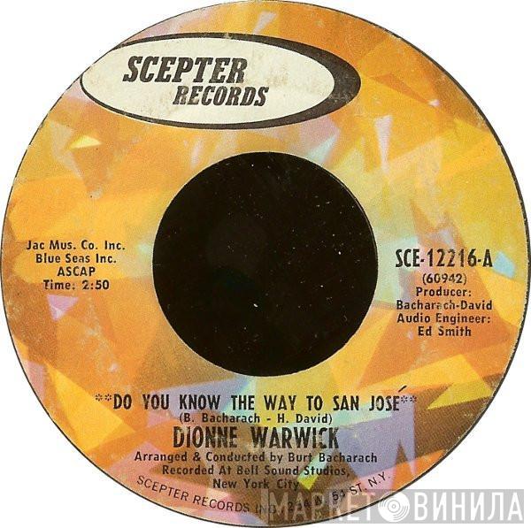 Dionne Warwick - Do You Know The Way To San José / Let Me Be Lonely