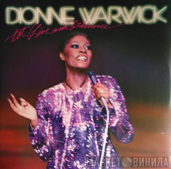 Dionne Warwick - Hot ! Live And Otherwise