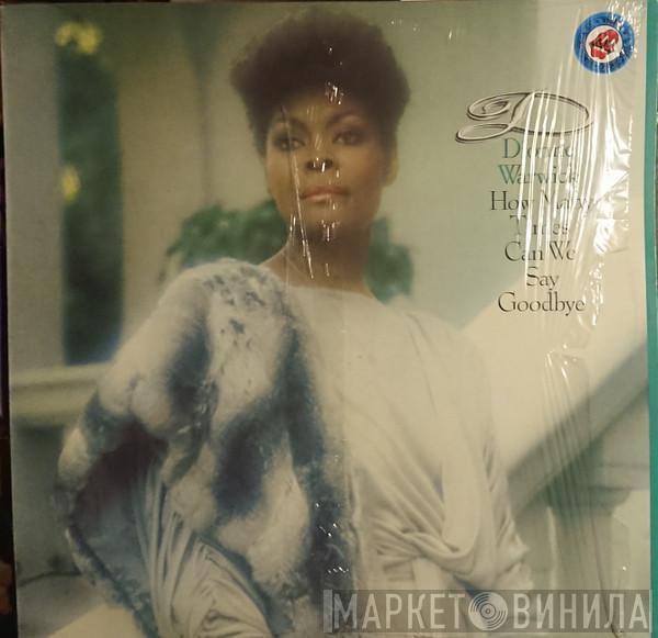 Dionne Warwick - How Many Times Can We Say Goodbye