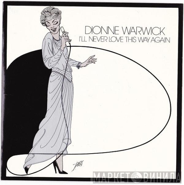  Dionne Warwick  - I'll Never Love This Way Again