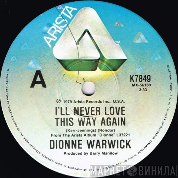  Dionne Warwick  - I'll Never Love This Way Again