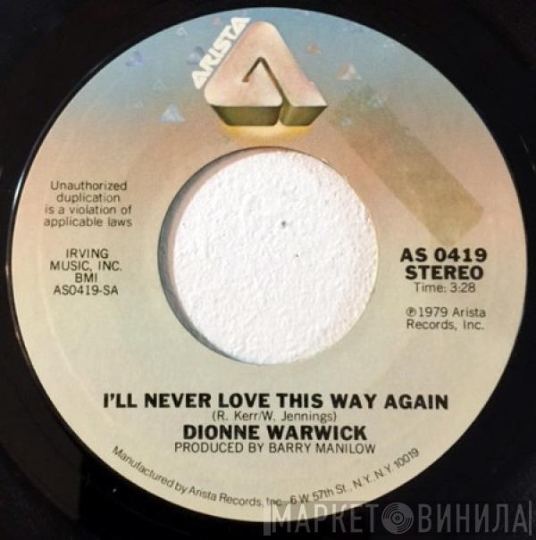  Dionne Warwick  - I'll Never Love This Way Again