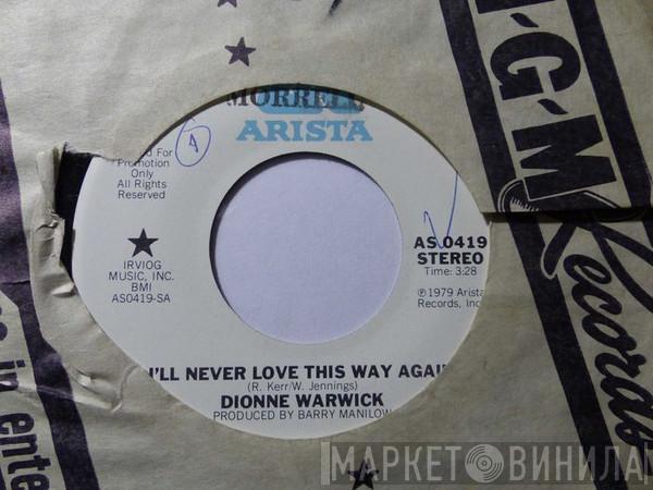  Dionne Warwick  - I'll Never Love This Way Again