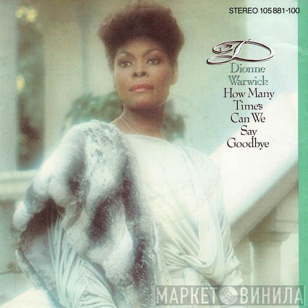 Dionne Warwick, Luther Vandross - How Many Times Can We Say Goodbye