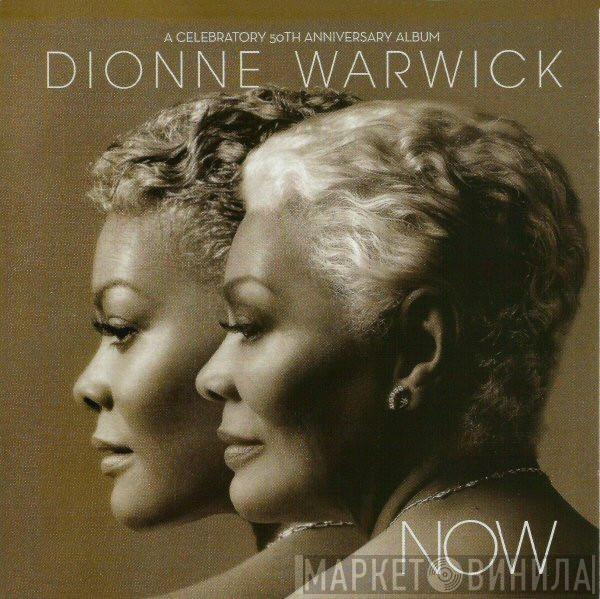 Dionne Warwick - Now (A Celebratory 50th Anniversary Album)