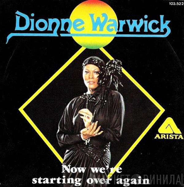 Dionne Warwick - Now We're Starting Over Again