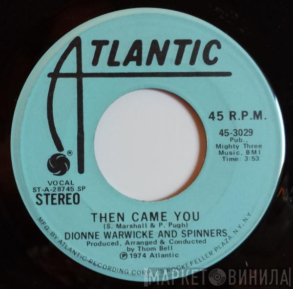 Dionne Warwick, Spinners - Then Came You