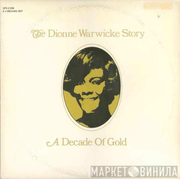  Dionne Warwick  - The Dionne Warwicke Story (A Decade Of Gold)