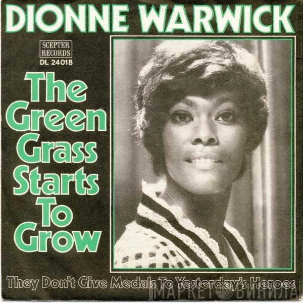 Dionne Warwick - The Green Grass Starts To Grow / They Don't Give Medals To Yesterday's Heroes