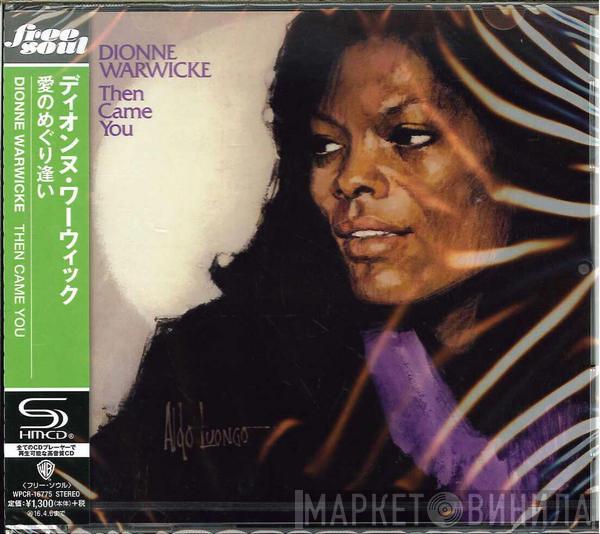  Dionne Warwick  - Then Came You