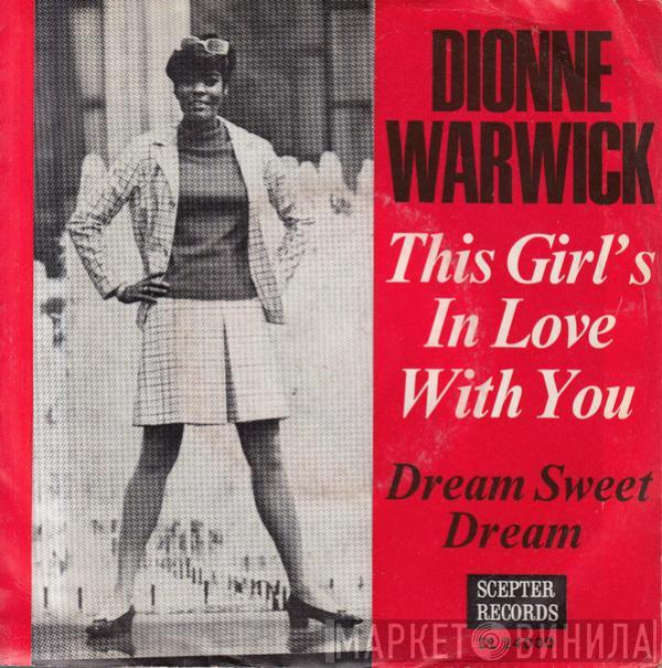 Dionne Warwick - This Girl's In Love With You / Dream Sweet Dreamer