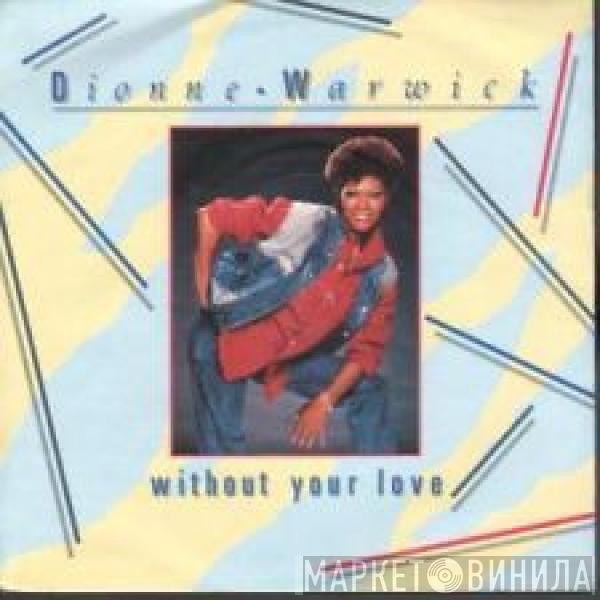 Dionne Warwick - Without Your Love