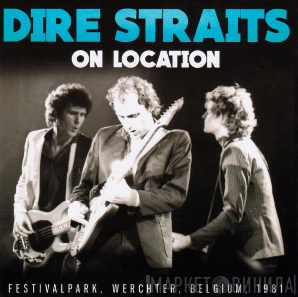 Dire Straits - On Location (Live At Werchter Festival 5th July 1981)