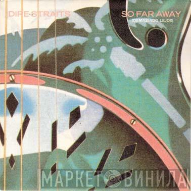  Dire Straits  - So Far Away = Demasiado Lejos