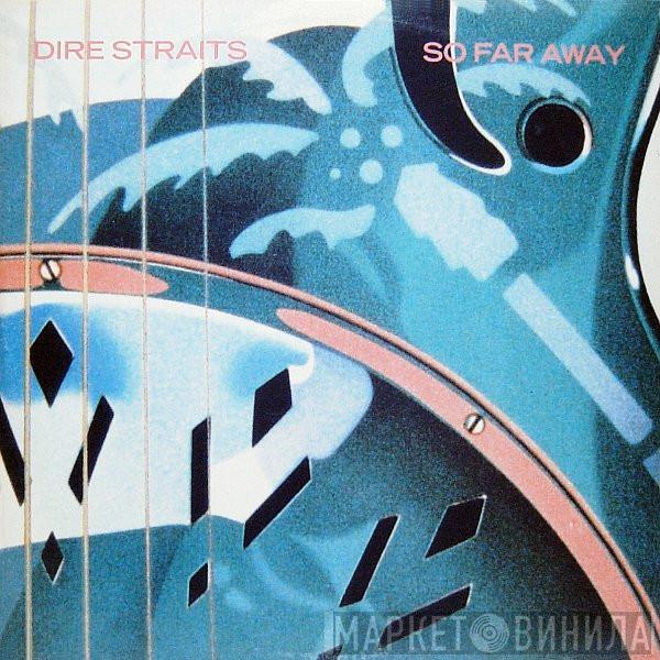 Dire Straits - So Far Away