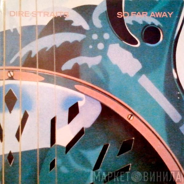 Dire Straits - So Far Away