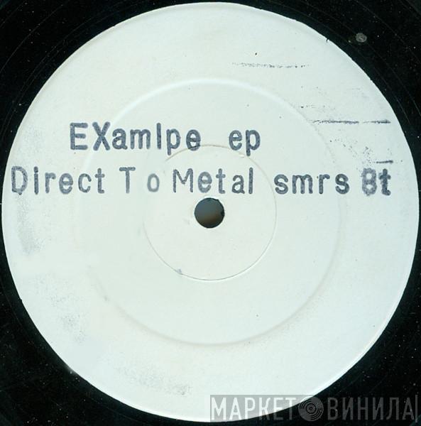 Direct To Metal - Examlpe EP