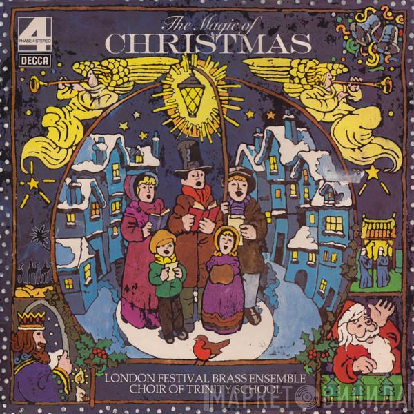 Directed By London Festival Brass Ensemble With The John Wilbraham Directed By The Choir Of Trinity School With David Squibb  Leslie Pearson  - The Magic Of Christmas