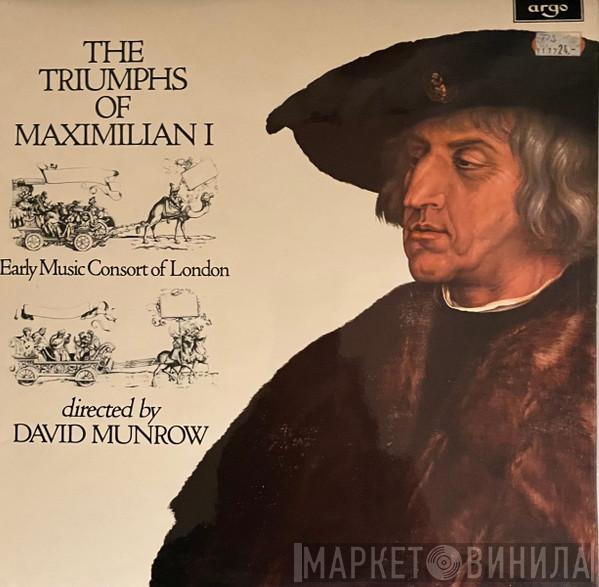 Directed By The Early Music Consort Of London  David Munrow  - The Triumphs Of Maximillian I