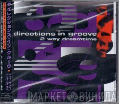 Directions In Groove - 2 Way Dreamtime