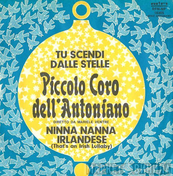 Diretto Da Piccolo Coro Dell'Antoniano  Mariele Ventre  - Tu Scendi Dalle Stelle / Ninna Nanna Irlandese = That's An Irish Lullaby