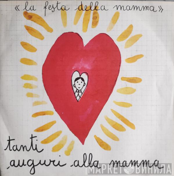 Diretto Da Piccolo Coro Dell'Antoniano  Mariele Ventre  - Tanti Auguri Alla Mamma