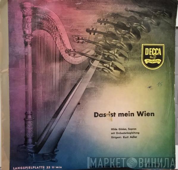 Dirigent: Hilde Güden  Kurt Herbert Adler  - Das Ist Mein Wien