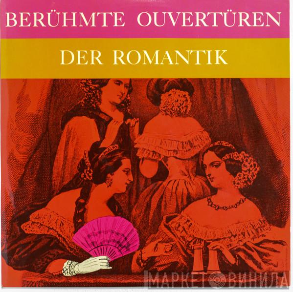 Dirigent: Orchester Der Wiener Staatsoper  Hans Swarowsky  - Berühmte Ouvertüren Der Romantik