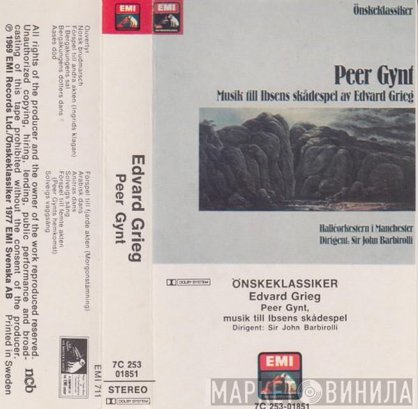 Dirigent Hallé Orchestra - Sir John Barbirolli  Edvard Grieg  - Peer Gynt - Musik Till Ibsens Skådespel Av Edvard Grieg