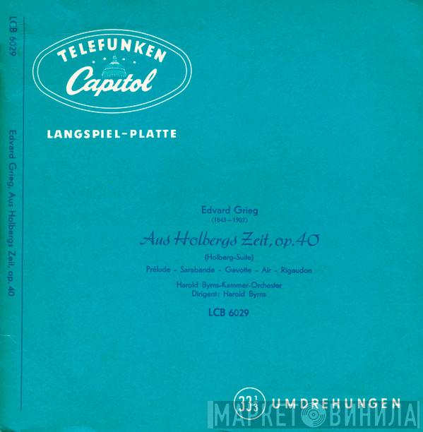 , Dirigent Harold Byrns-Kammer-Orchester , Harold Byrns  Edvard Grieg  - Aus Holbergs Zeit, op. 40 (Holberg Suite)