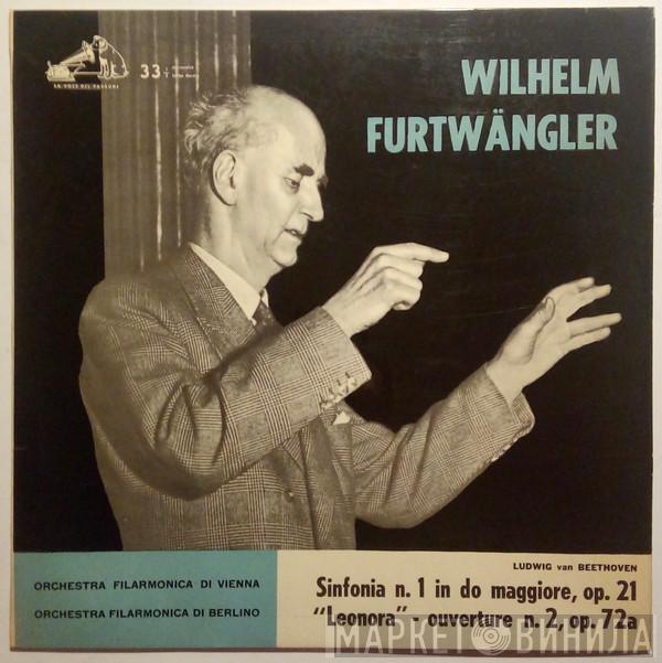 – Dirigent Ludwig van Beethoven  Wilhelm Furtwängler  - I. Sinfonie C-dur Op. 21 · Leonoren-Ouvertüre Nr. 2 Op. 72a