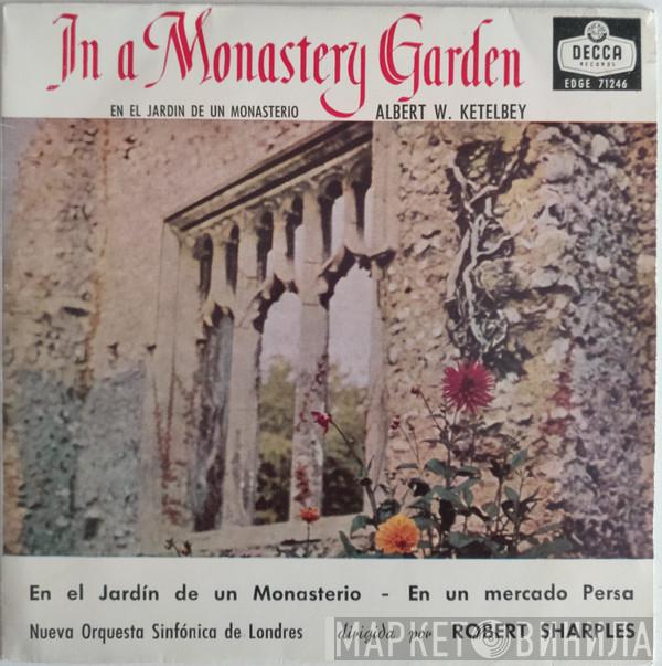 Dirigida Por The New Symphony Orchestra Of London , Bob Sharples  Albert W. Ketelbey  - In A Monastery Garden = En El Jardin De Un Monasterio