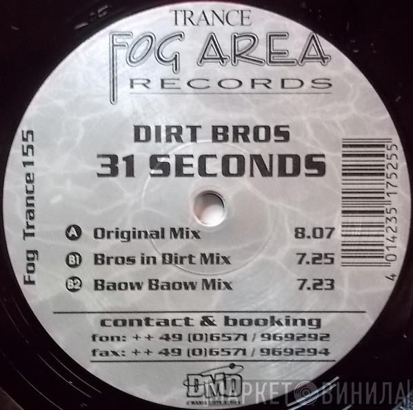 Dirt Bros - 31 Seconds
