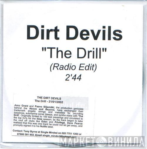  Dirt Devils  - The Drill