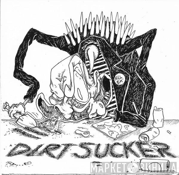 Dirt Sucker - Dirt Sucker