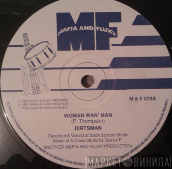 Dirtsman - Watch The Galee / Woman Wan' Man