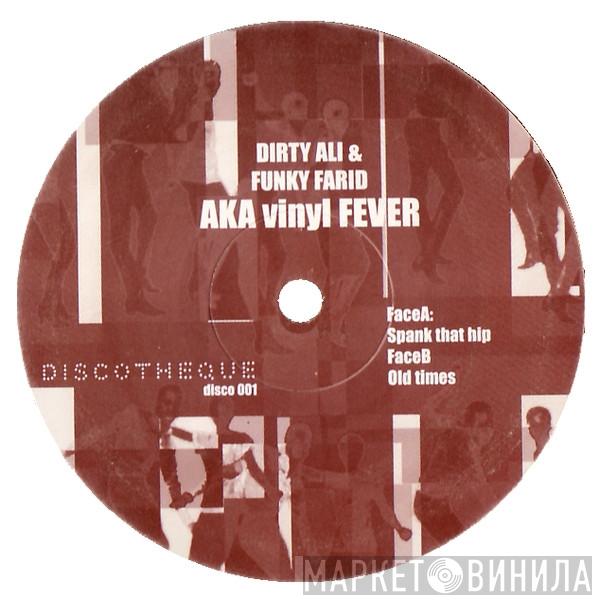 Dirty Ali & Funky Farid, Vinyl Fever - Spank That Hip / Old Times