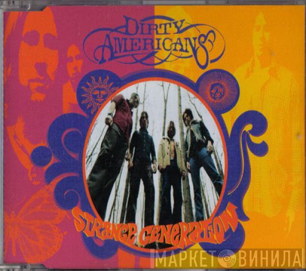 Dirty Americans - Strange Generation