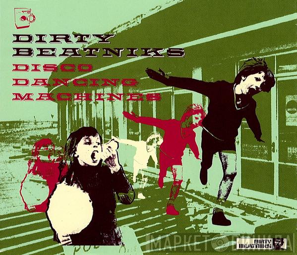Dirty Beatniks - Disco Dancing Machines