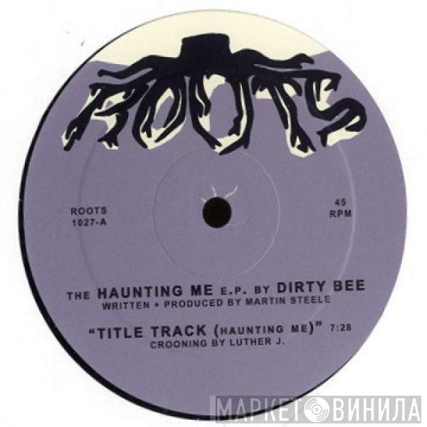 Dirty Bee - The Haunting Me E.P.