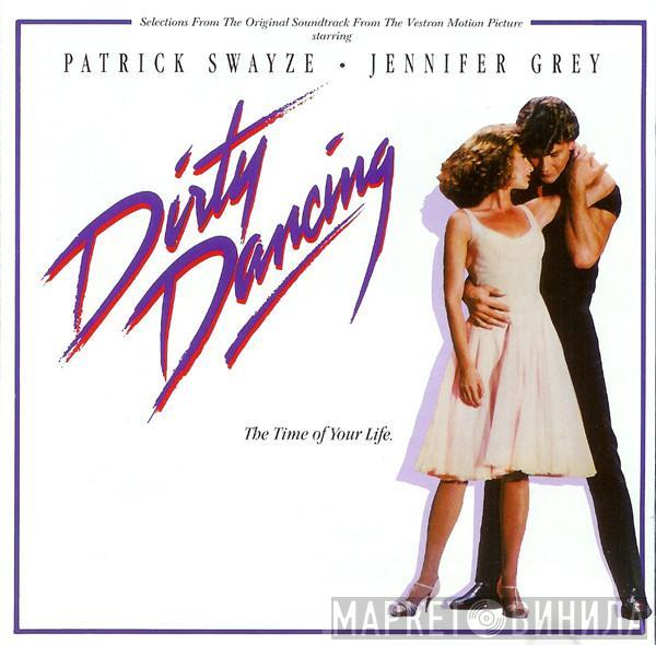  - Dirty Dancing (Selections From The Original Soundtrack)