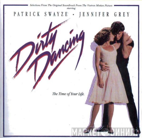  - Dirty Dancing (Selections From The Original Soundtrack)