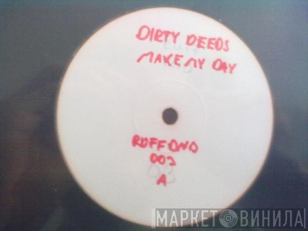 Dirty Deeds, Dual Process - Make My Day / Apache Country